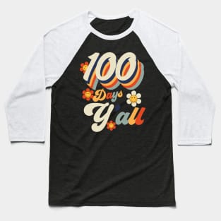 100 Days Y'all Teacher or Student Gifts 100th Day of School Baseball T-Shirt